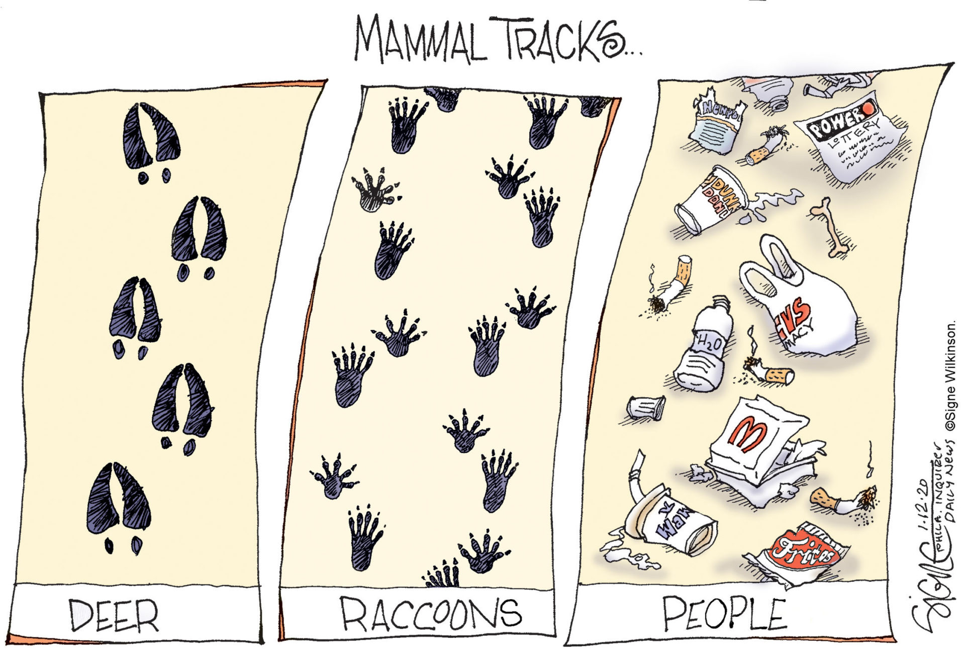 political cartoon depicating 3 sets of tracks: Deer hoves and racoon paws each which create impermenant indentions in the ground. 3rd is people whose tracks are litter.